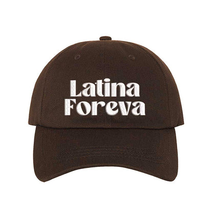 Brown Latina Foreva Embroidered Baseball Hat featuring bold embroidered lettering, adjustable hook and loop closure, and breathable cotton fabric – DSY Lifestyle