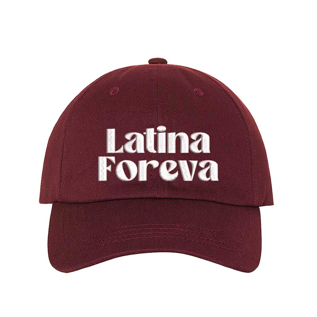 Burgundy Latina Foreva Embroidered Baseball Hat featuring bold embroidered lettering, adjustable hook and loop closure, and breathable cotton fabric – DSY Lifestyle