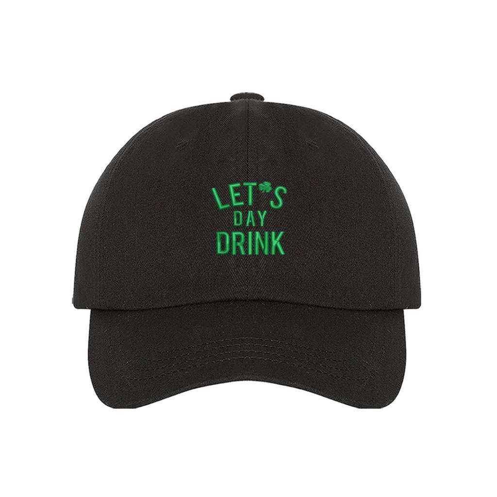 Black baseball cap embroidered with lets day drink - DSY Lifestyle
