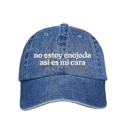 Light Denim baseball hat embroidered with the phrase no estoy enojada asi es mi cara-DSY Lifestyle