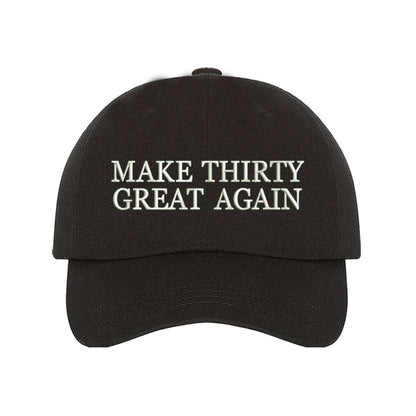 Black Baseball hat embroidered with Make 30 Great Again - DSY Lifestyle