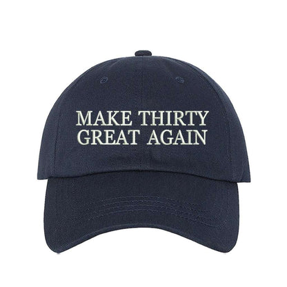 Navy Baseball hat embroidered with Make 30 Great Again - DSY Lifestyle
