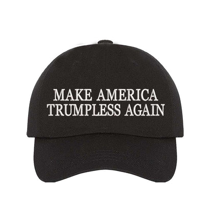 Black Make America Trumpless Again Embroidered Baseball Hat featuring bold statement embroidery, classic baseball design, and adjustable hook and loop closure – DSY Lifestyle