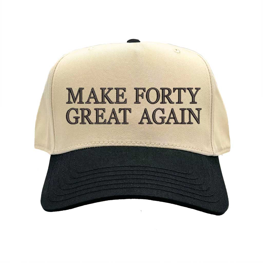 Natural Black Make Forty Great Again Two-Tone Baseball Hat, a bold birthday statement hat for confident forty energy. DSY Lifestyle.
