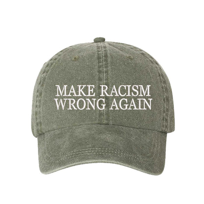 Olive DSY Lifestyle washed cotton baseball hat featuring the phrase Make Racism Wrong Again in bold, professional embroidery. - DSY Lifestyle