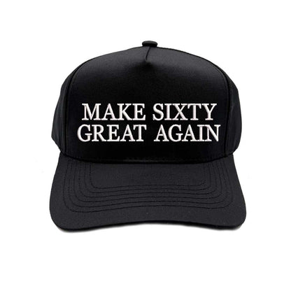 Solid Black Make Sixty Great Again 5-Panel Baseball Hat, a bold birthday statement hat for confident sixty-plus style. DSY Lifestyle.