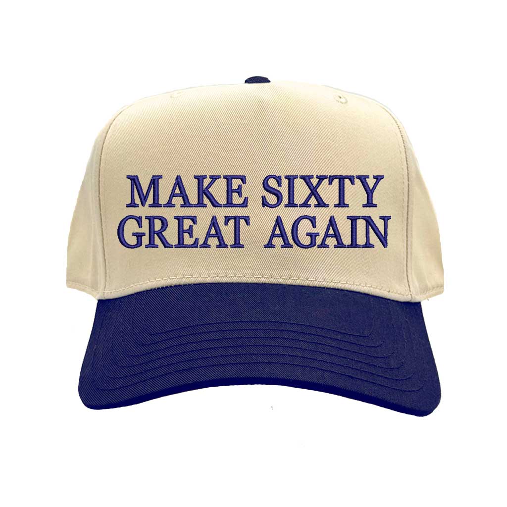 Natural Navy Blue Make Sixty Great Again Two-Tone Baseball Hat, a bold birthday statement hat for confident sixty-plus style. DSY Lifestyle.