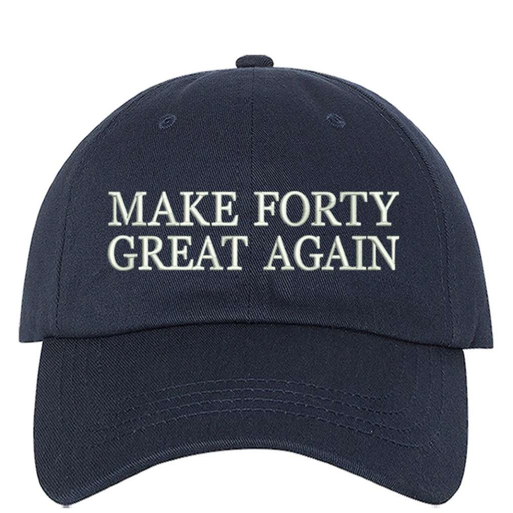 Navy baseball hat embroidered with Make forty great again - DSY Lifestyle
