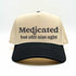 Natural with Black bill Two-tone 5-panel baseball hat with "Medicated But Still Ain’t Right" embroidered in bold lettering, featuring a structured fit and adjustable strap for a comfortable, stylish look - DSY Lifestyle