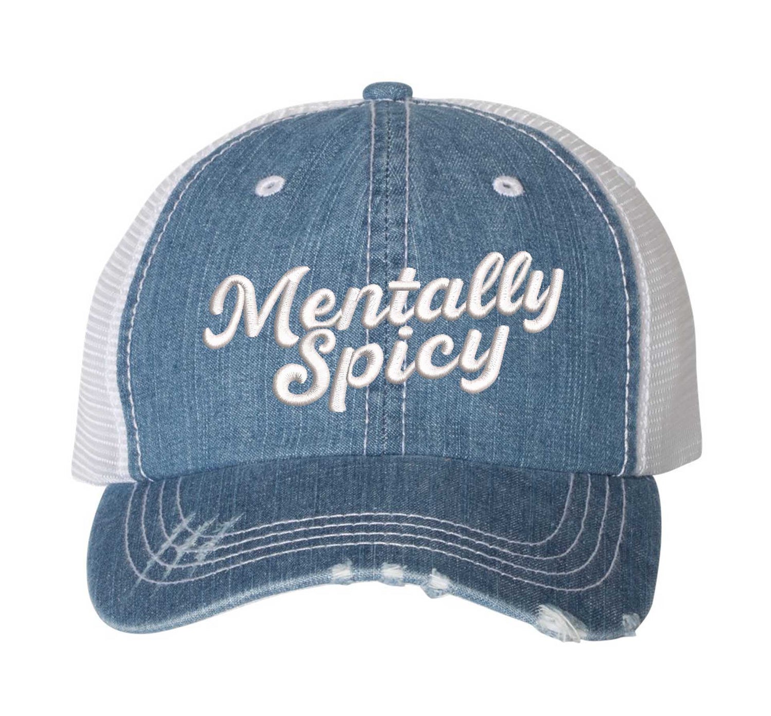 Denim Mentally Spicy embroidered distressed trucker hat for women. Bold statement hat for casual outfits, street style, and everyday wear. - DSY Lifestyle