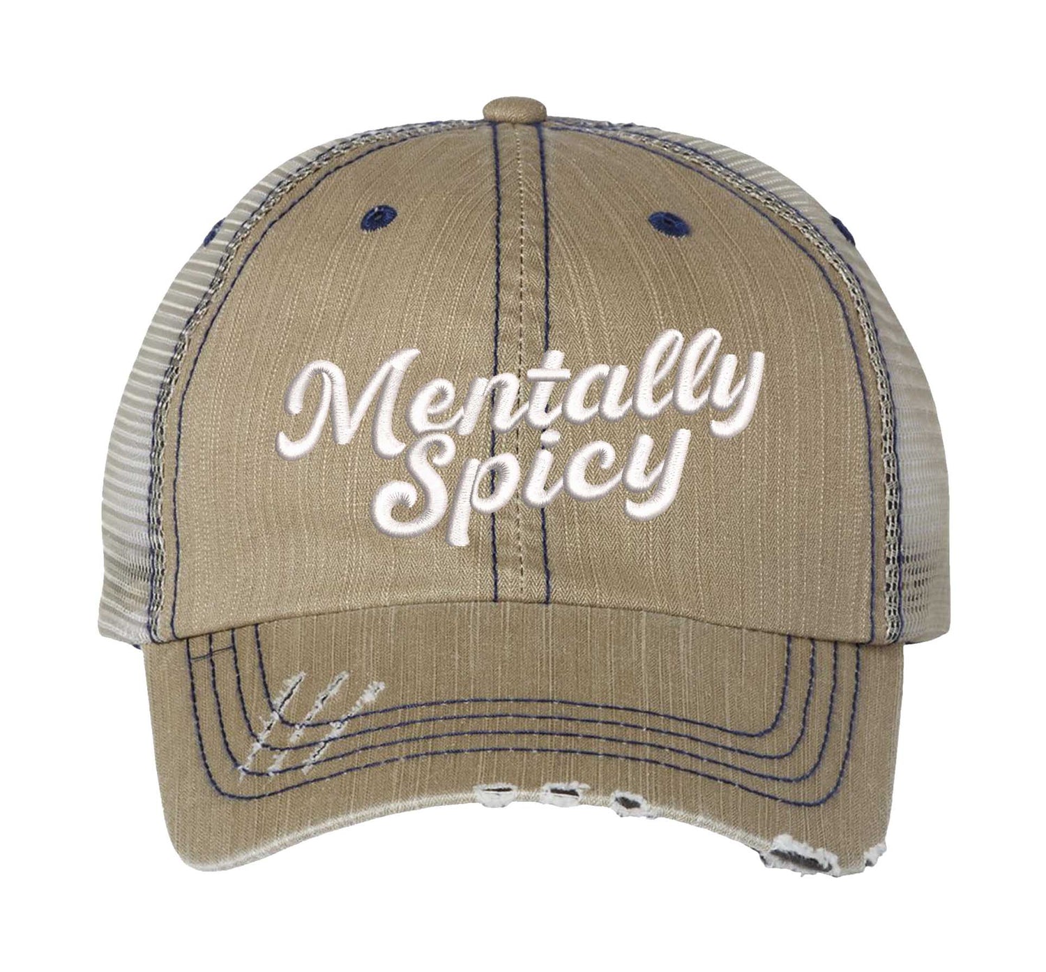 Khaki Mentally Spicy embroidered distressed trucker hat for women. Bold statement hat for casual outfits, street style, and everyday wear. - DSY Lifestyle