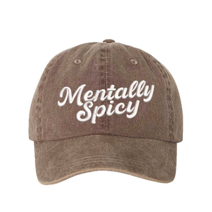 Chocolate Brown Mentally Spicy Washed Statement Baseball Hat – a washed, relaxed-fit statement cap designed for everyday comfort and real-life moods. Trendy, adjustable, and effortlessly stylish. - DSY Lifestyle
