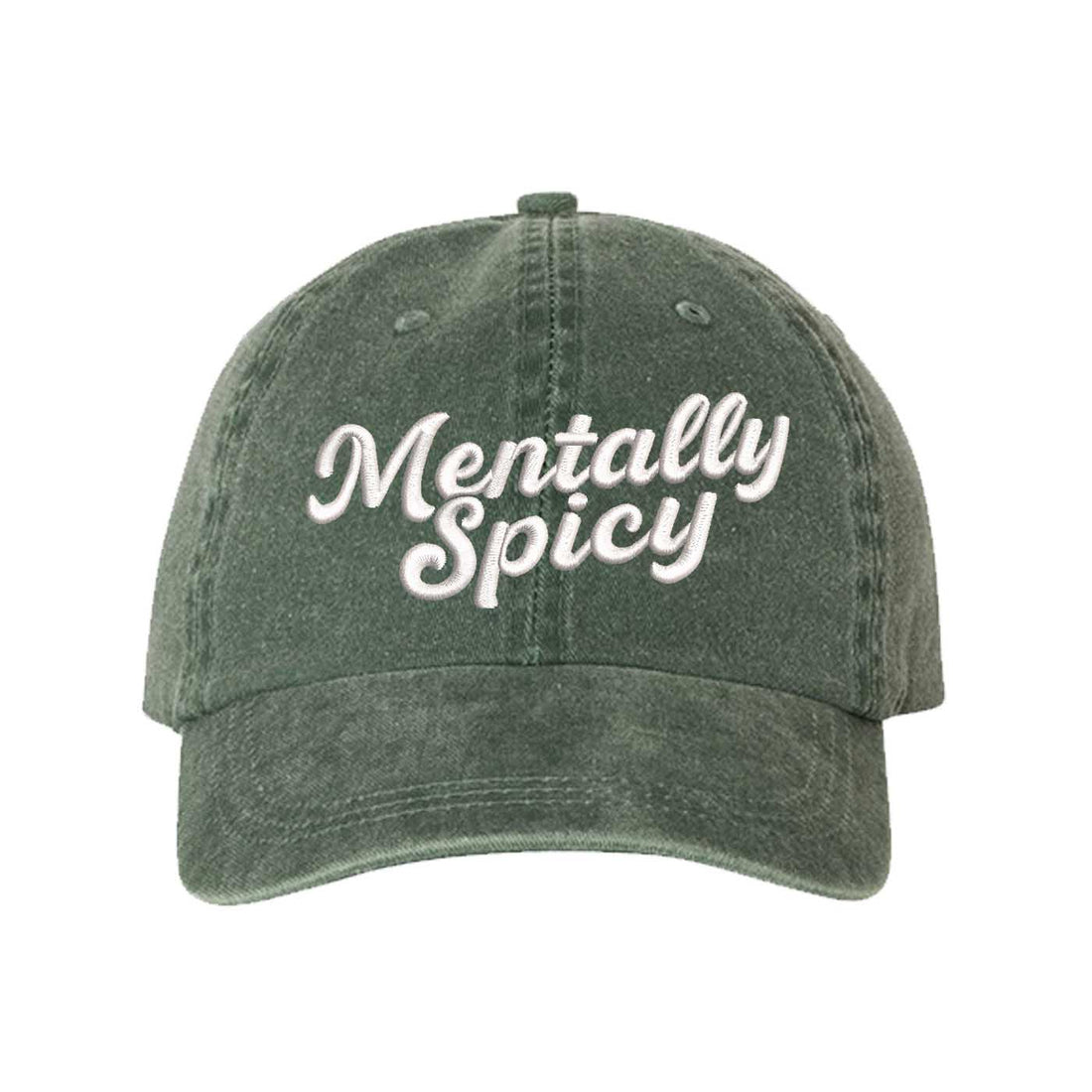 Dark Green Mentally Spicy Washed Statement Baseball Hat – a washed, relaxed-fit statement cap designed for everyday comfort and real-life moods. Trendy, adjustable, and effortlessly stylish. - DSY Lifestyle