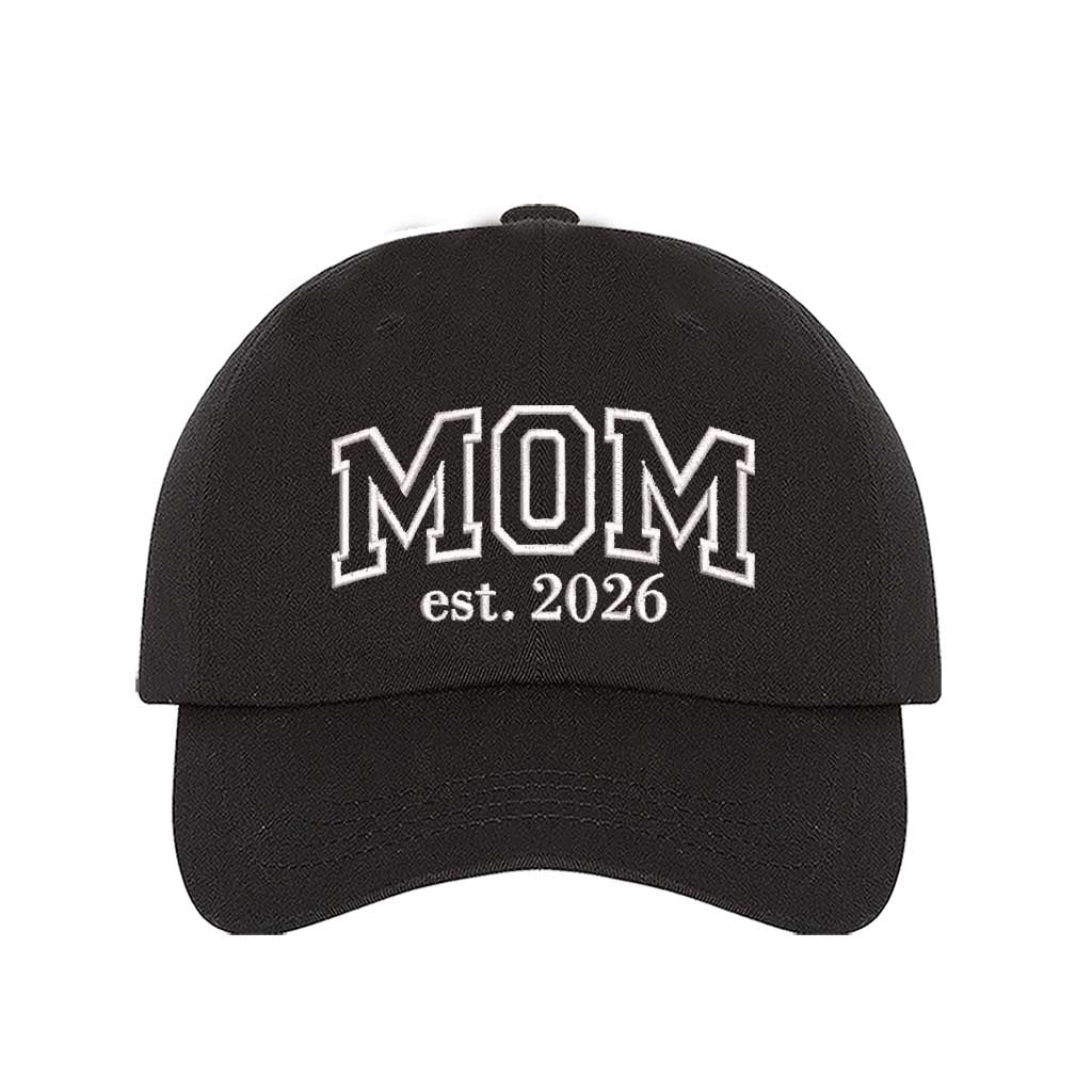 Black Mom Est. 2026 Baseball Hat featuring bold white outline embroidery on a classic dad cap; the perfect 2026 baby announcement gift for new mothers by DSY Lifestyle.