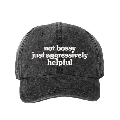 Black Not Bossy Just Aggressively Helpful Washed Statement Baseball Hat – a washed, relaxed-fit statement cap designed for everyday comfort and real-life moods. Trendy, adjustable, and effortlessly stylish. - DSY Lifestyle