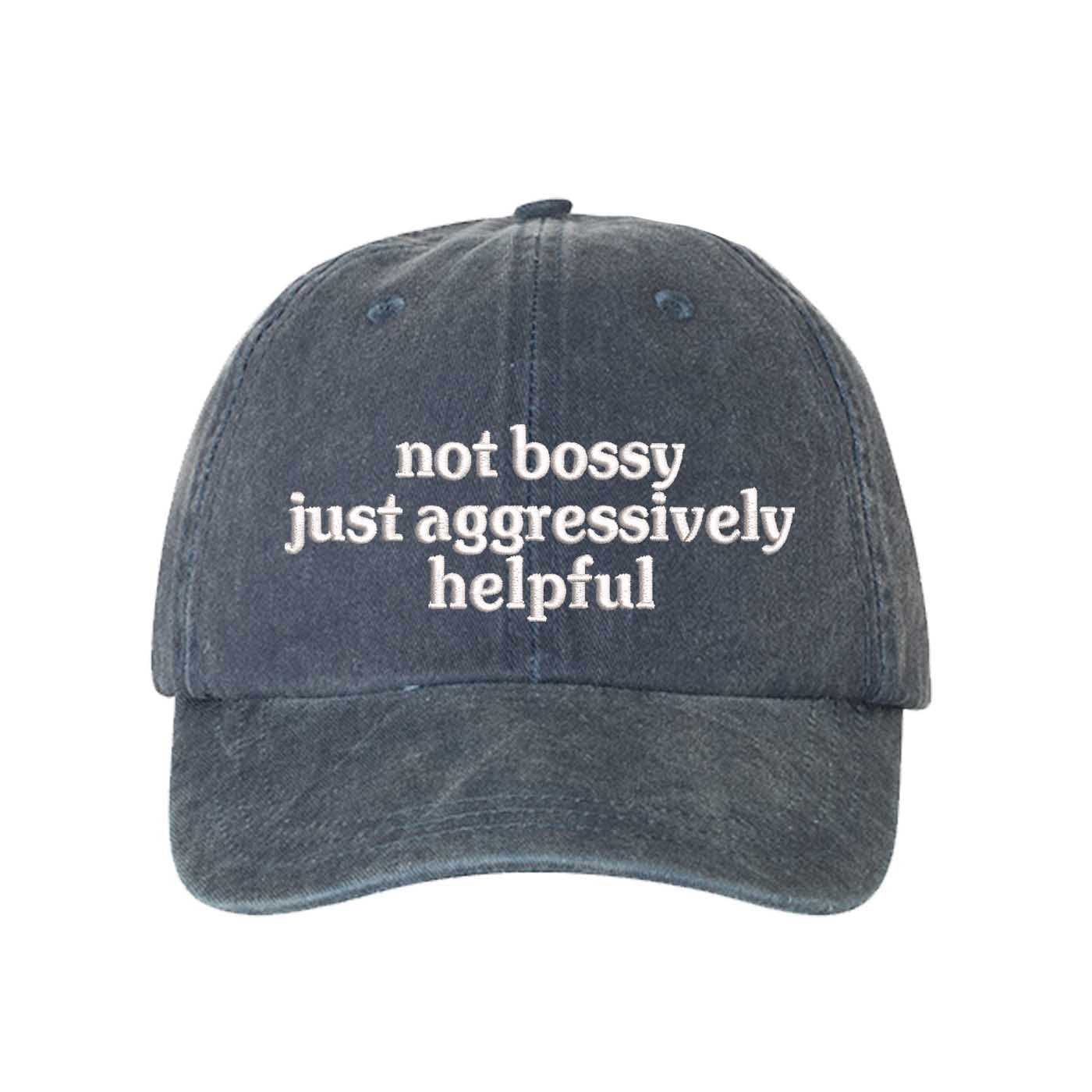 Navy Blue Not Bossy Just Aggressively Helpful Washed Statement Baseball Hat – a washed, relaxed-fit statement cap designed for everyday comfort and real-life moods. Trendy, adjustable, and effortlessly stylish. - DSY Lifestyle