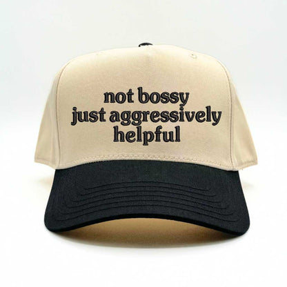 5 panel Natural color with Black bill baseball hat embroidered with the phrase not bossy just aggressively helpful-DSY Lifestyle