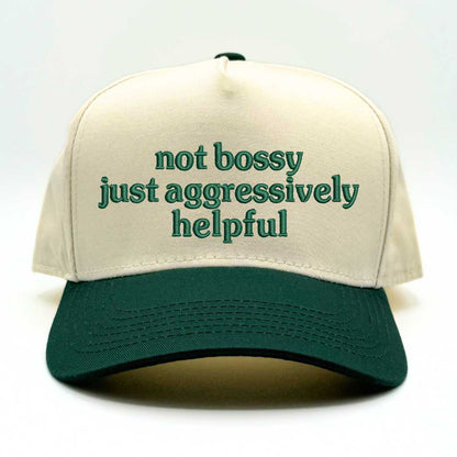 5 panel Natural color with forest green bill baseball hat embroidered with the phrase not bossy just aggressively helpful-DSY Lifestyle