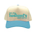 Natural Aqua Funny “On My Husband’s Last Nerve” Two-Tone 5-Panel Baseball Hat with adjustable strap and bold statement text – DSY Lifestyle.