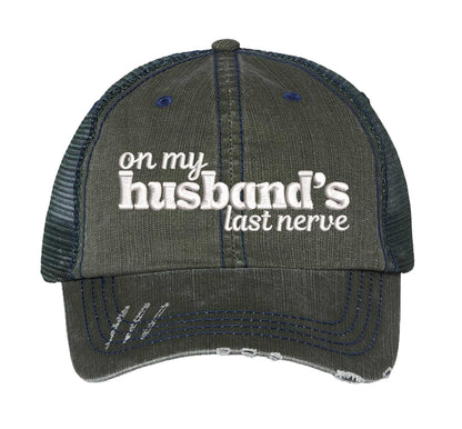 Dark Green On My Husband’s Last Nerve Distressed Trucker Hat. This premium vintage-style cap is the perfect gift for the unapologetically bold, featuring a breathable mesh back and custom embroidery. - DSY Lifestyle