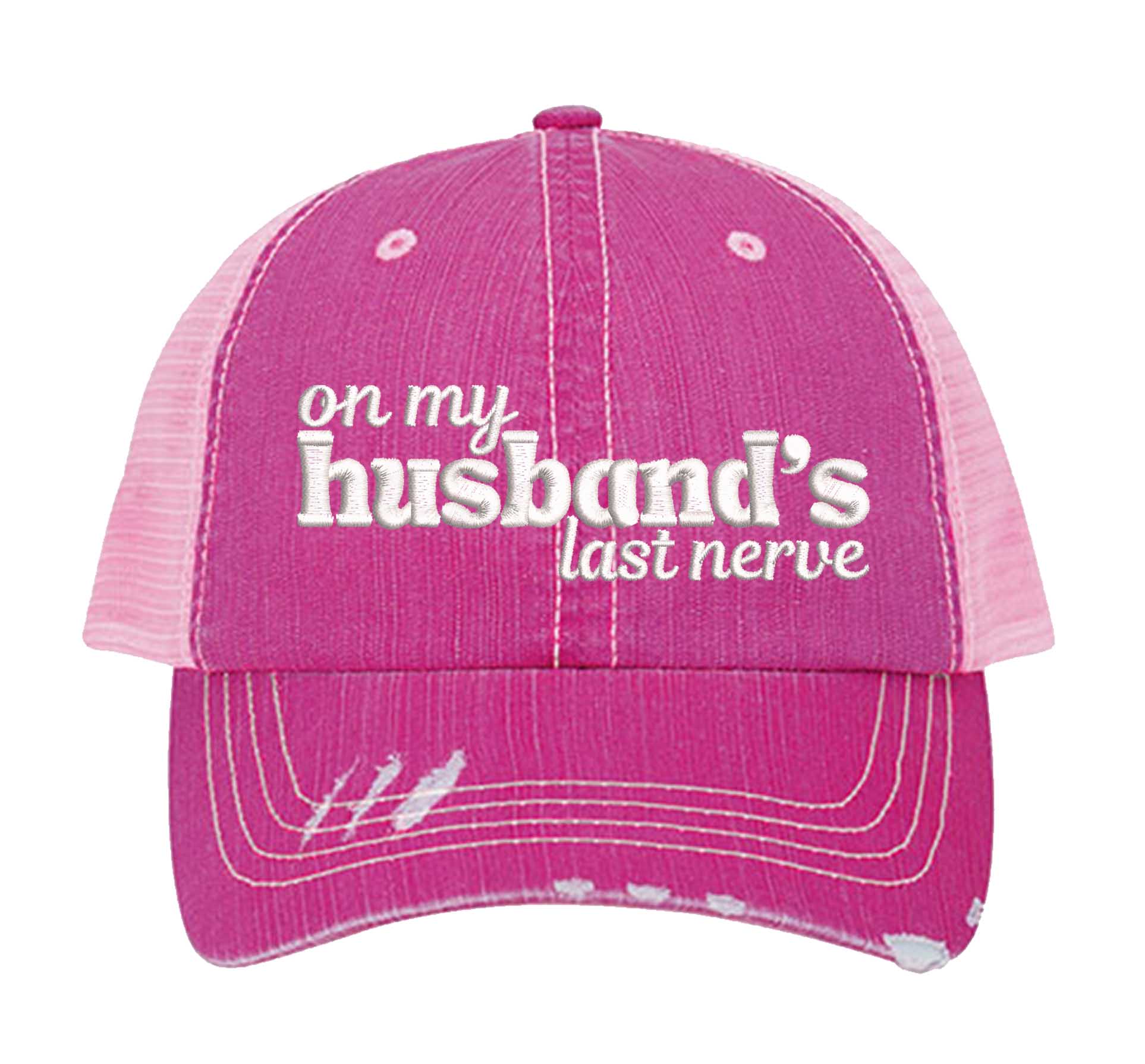 HOT Pink On My Husband’s Last Nerve Distressed Trucker Hat. This premium vintage-style cap is the perfect gift for the unapologetically bold, featuring a breathable mesh back and custom embroidery. - DSY Lifestyle