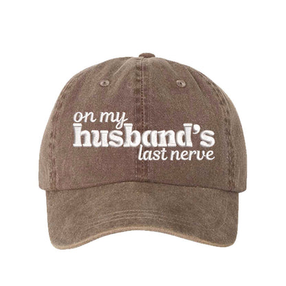 Chocolate Brown On My Husband’s Last Nerve Washed Statement Baseball Hat – a washed, relaxed-fit statement cap designed for everyday comfort and real-life moods. Trendy, adjustable, and effortlessly stylish. - DSY Lifestyle