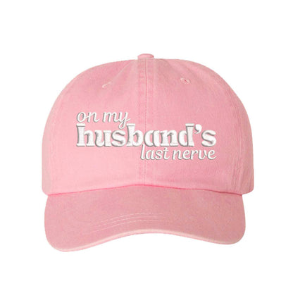 Light Pink On My Husband’s Last Nerve Washed Statement Baseball Hat – a washed, relaxed-fit statement cap designed for everyday comfort and real-life moods. Trendy, adjustable, and effortlessly stylish. - DSY Lifestyle