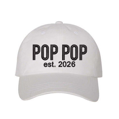 White Pop Pop Est. 2026 Baseball Hat featuring bold black embroidery on a premium dad cap; a stylish 2026 announcement gift for new grandfathers by DSY Lifestyle.