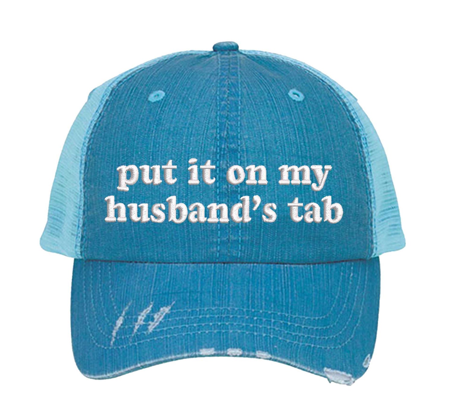 Aqua front profile view of a DSY Lifestyle distressed trucker hat featuring the words Put It On My Husband&