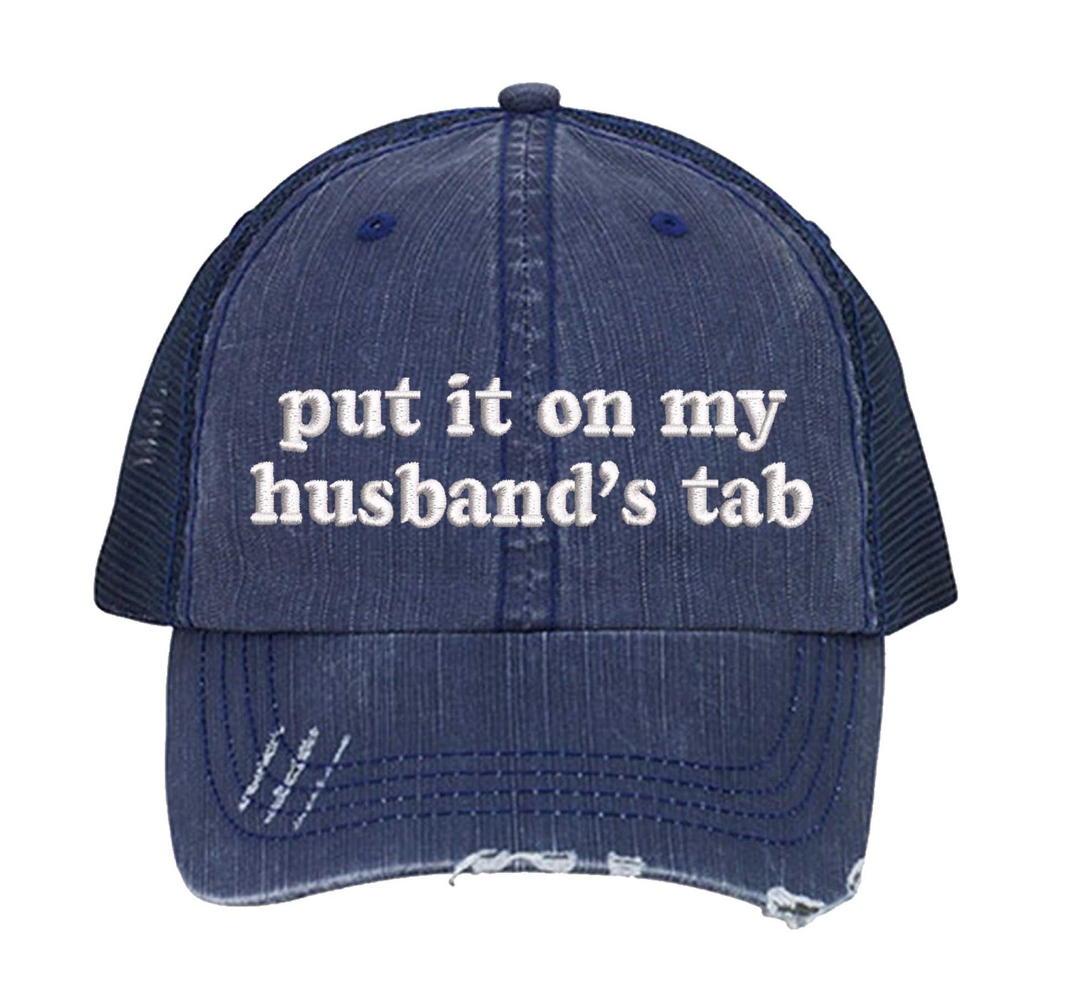 Navy Blue front profile view of a DSY Lifestyle distressed trucker hat featuring the words Put It On My Husband&