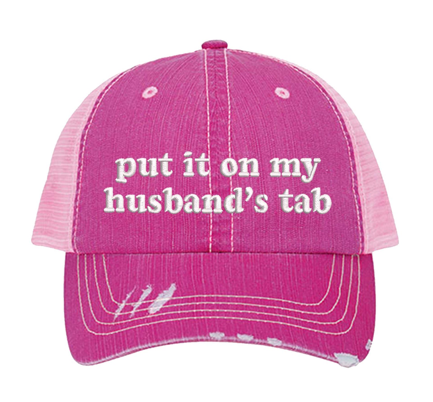 Pink front view of a DSY Lifestyle distressed trucker hat featuring the words Put It On My Husband&