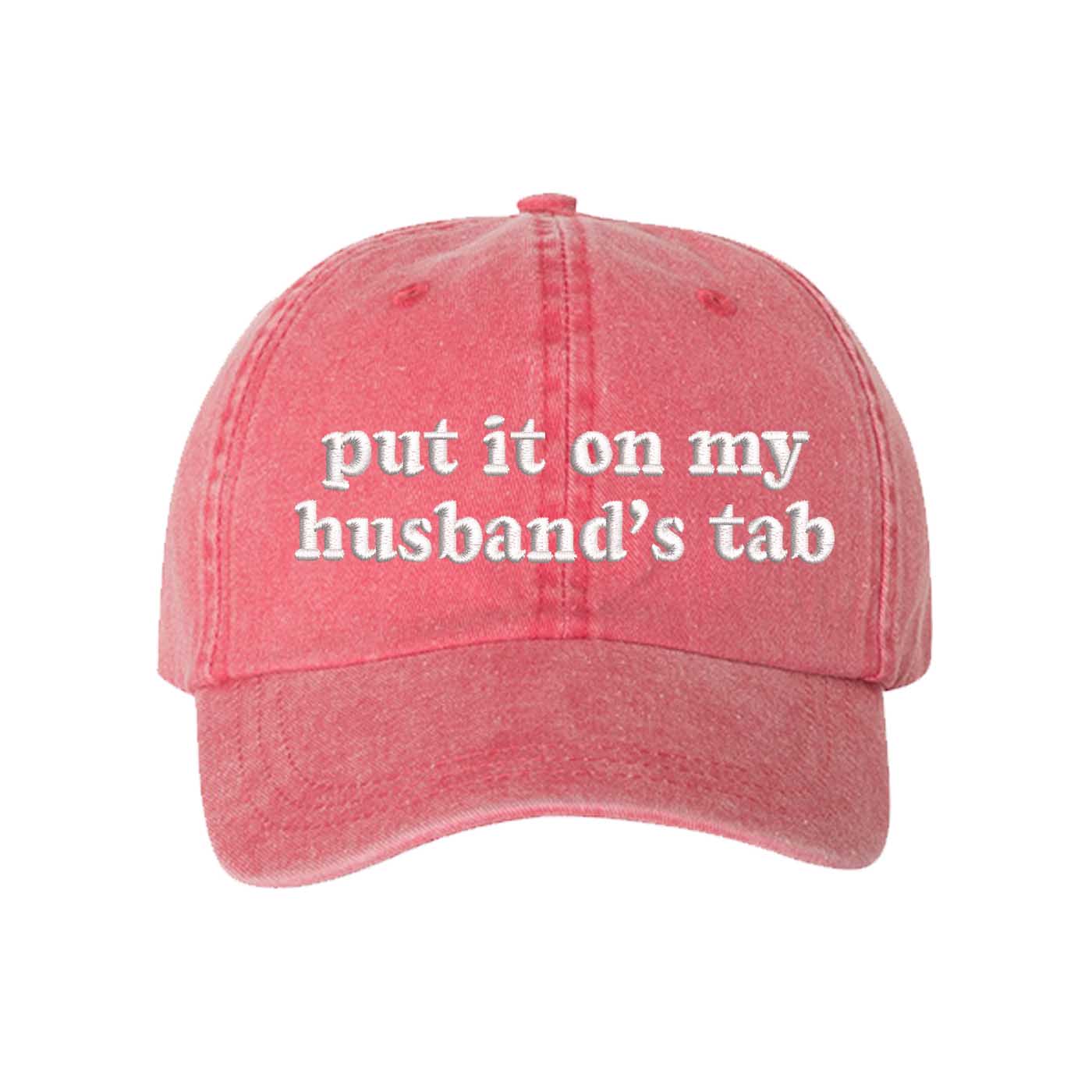 Red Put It On My Husband’s Tab washed cotton baseball hat with a soft finish and high-density white embroidery by DSY Lifestyle. - DSY Lifestyle