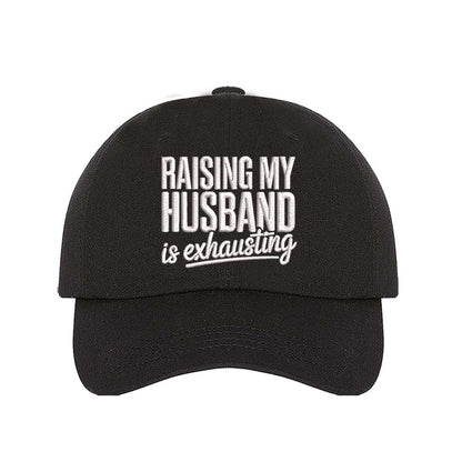 Black Raising My Husband Is Exhausting Embroidered Baseball Hat with curved brim and adjustable hook an loop closure, perfect funny wife gift – DSY Lifestyle