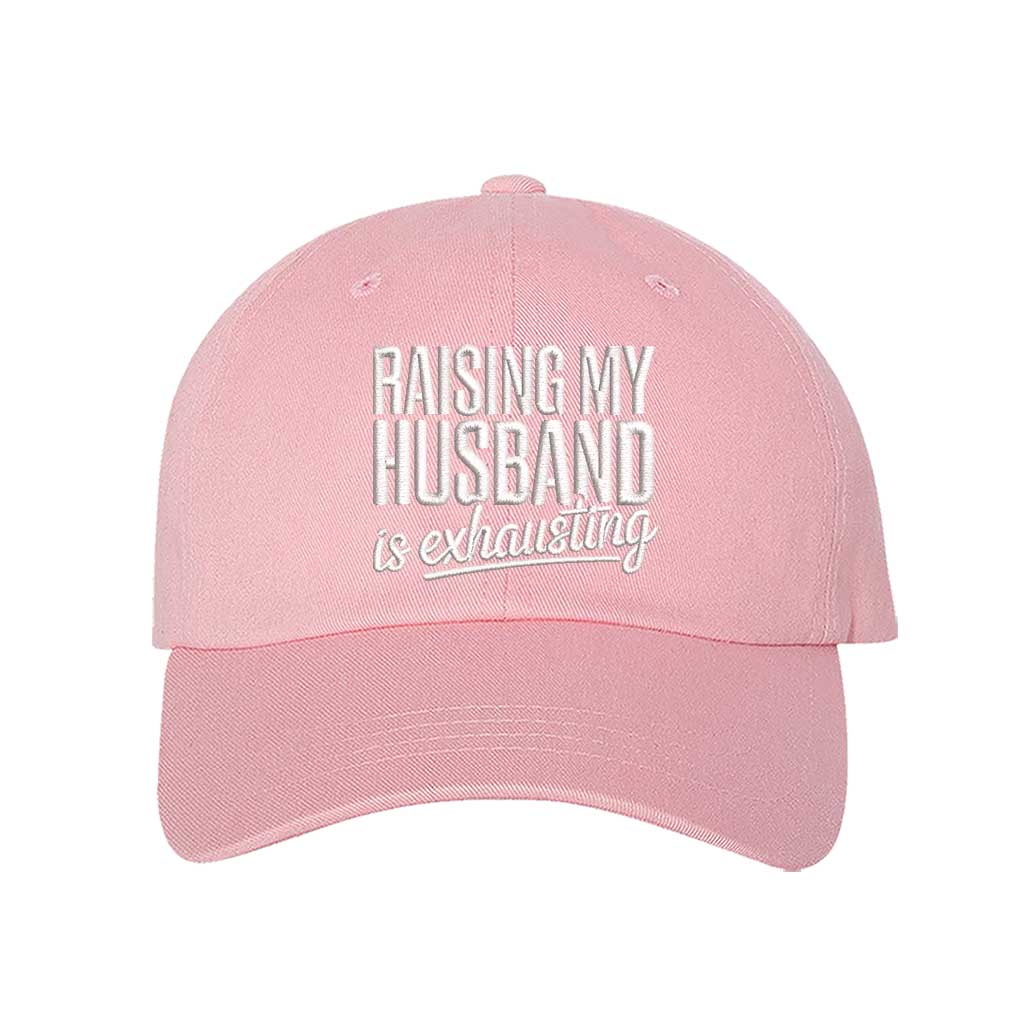 Light Pink Raising My Husband Is Exhausting Embroidered Baseball Hat with curved brim and adjustable hook an loop closure, perfect funny wife gift – DSY Lifestyle