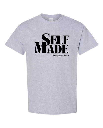 Self-Made Digitally Paid Unisex Tee