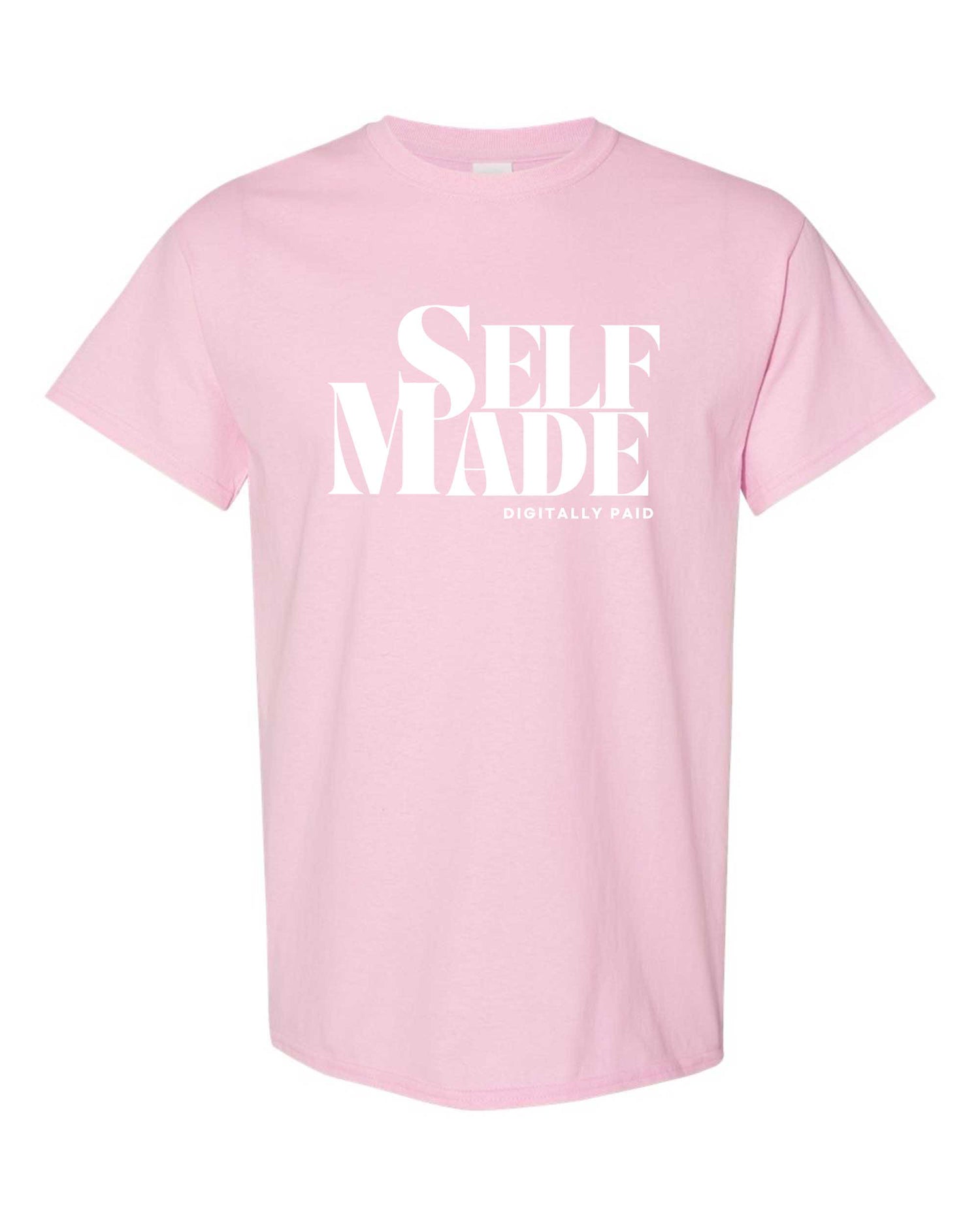 Self-Made Digitally Paid Unisex Tee