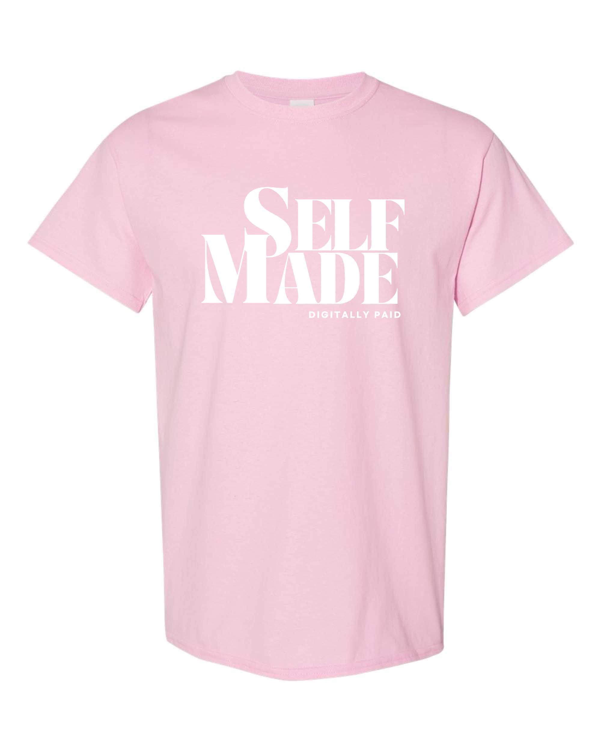 Self-Made Digitally Paid Unisex Tee