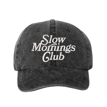 Black Slow Mornings Club washed cotton baseball hat with a soft, lived-in finish and premium high-density embroidery by DSY Lifestyle. - DSY Lifestyle