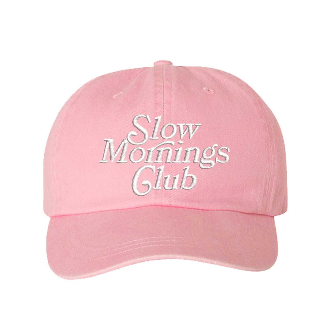 Light Pink Slow Mornings Club washed cotton baseball hat with a soft, lived-in finish and premium high-density embroidery by DSY Lifestyle. - DSY Lifestyle