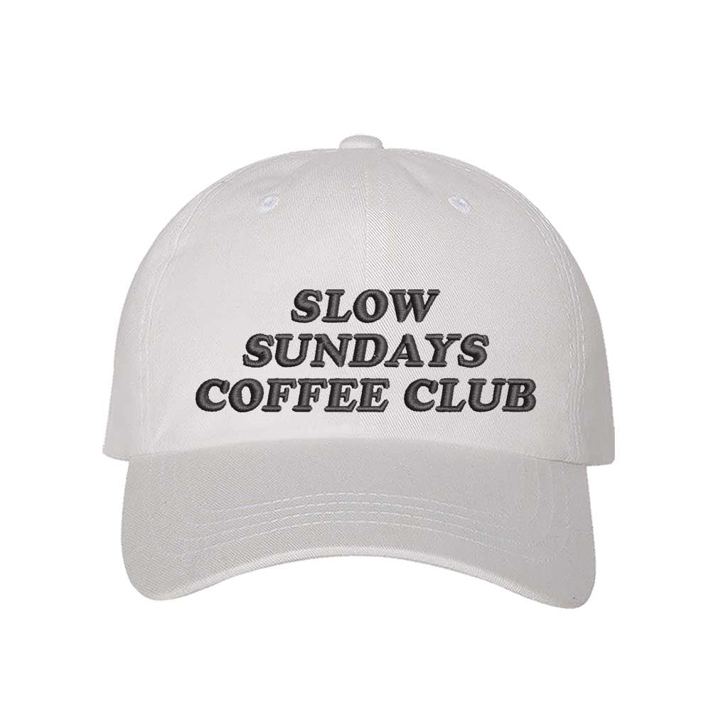 White Slow Sundays Coffee Club Embroidered Baseball Hat – A cozy, stylish cap with premium embroidery for coffee lovers who appreciate slow, relaxing mornings – DSY Lifestyle