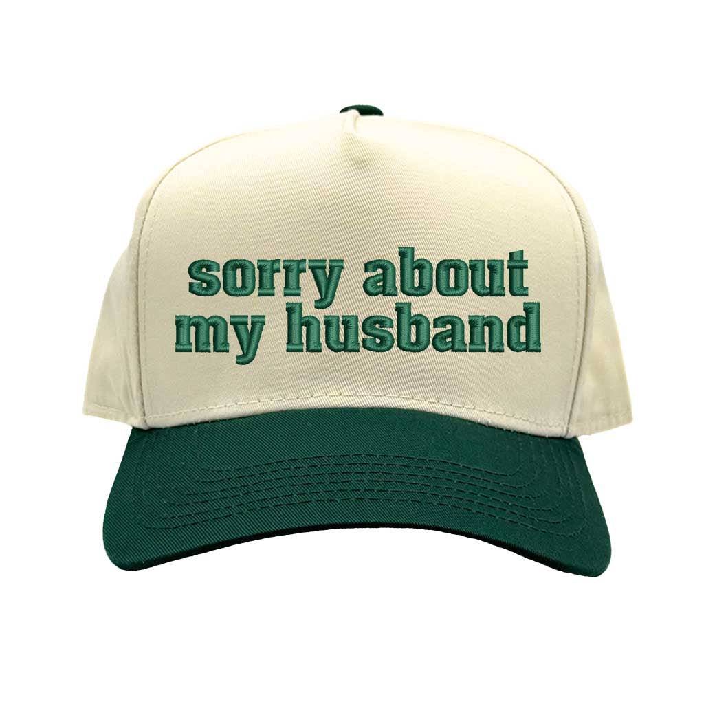 Natural Forest Green “Sorry About My Husband” two-tone embroidered 5-panel baseball hat for women, featuring a structured fit and adjustable strap. – DSY Lifestyle.