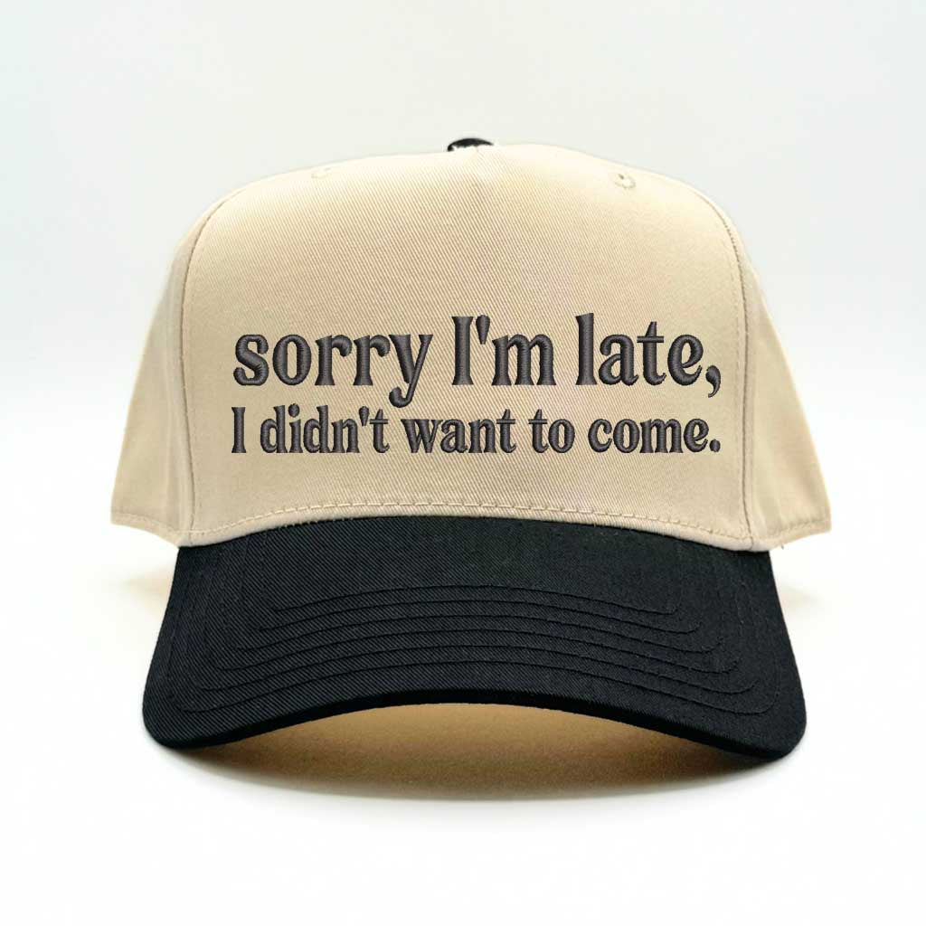 Natural Black &quot;Sorry I’m Late, I Didn’t Want to Come&quot; 5-Panel Embroidered Baseball Hat – A funny, stylish cap with bold embroidery, perfect for introverts and sarcasm lovers – DSY Lifestyle