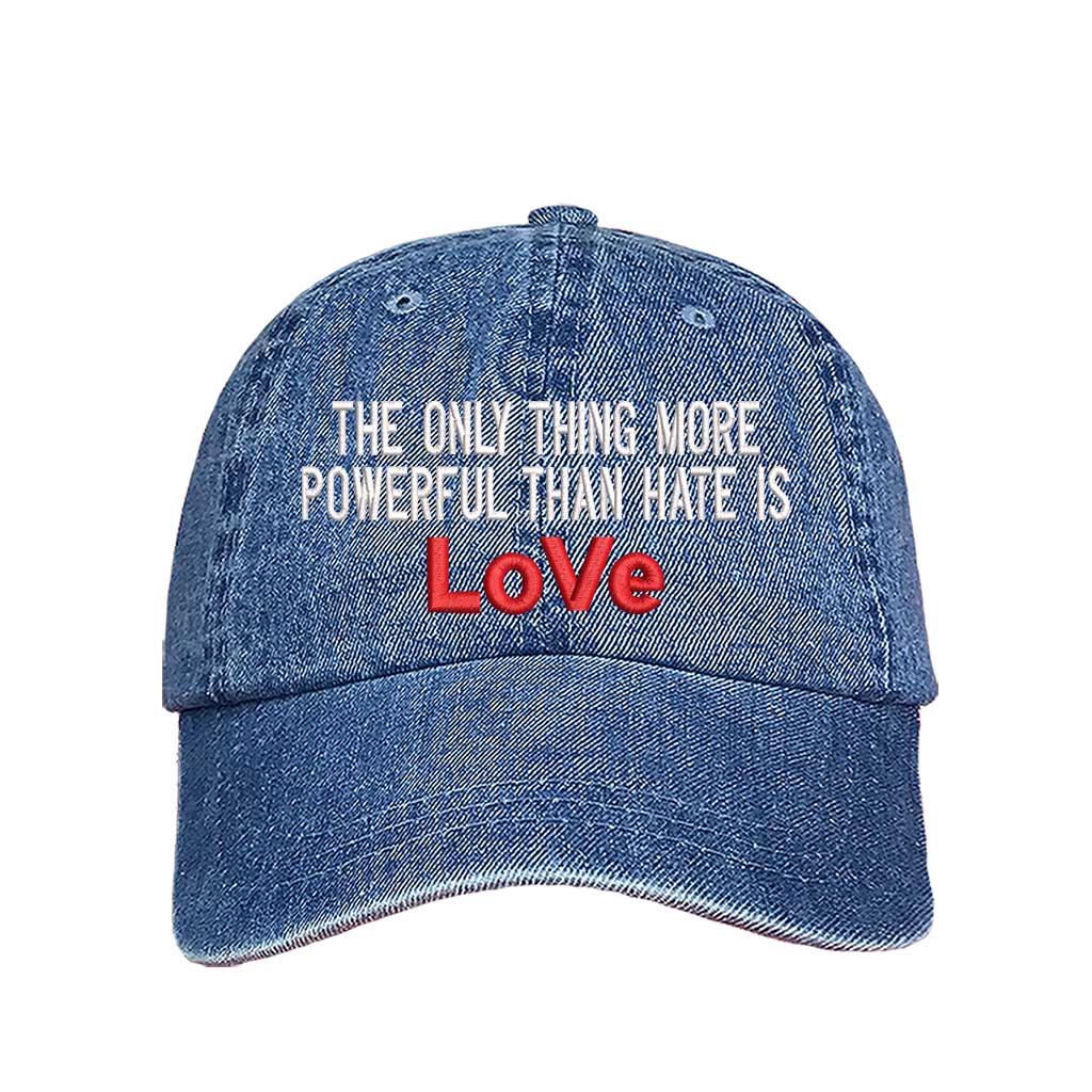 Love over hate viral statement Denim embroidered baseball hat by DSY Lifestyle