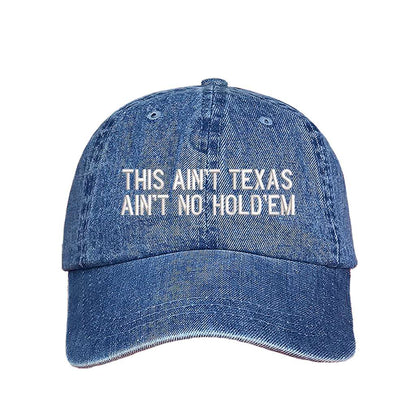 Denim baseball hat that has the phrase this ain&