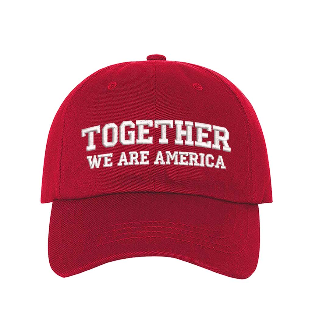 Red front view of a classic baseball hat featuring the phrase Together We Are America in high-density embroidery on the center crown. - DSY Lifestyle