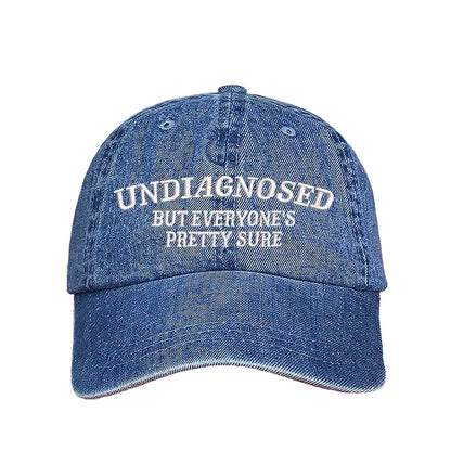 Light Denim Undiagnosed But Everyone Is Pretty Sure embroidered baseball hat with bold stitching and relatable humor – DSY Lifestyle