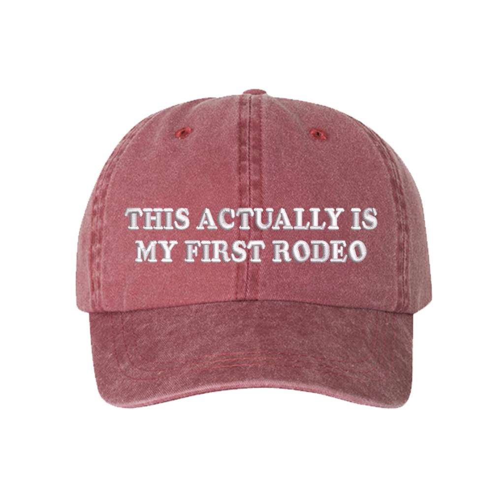 Washed dark mauve baseball hat with the phrase this actually is my first rodeo embroidered on it-DSY Lifesetyle