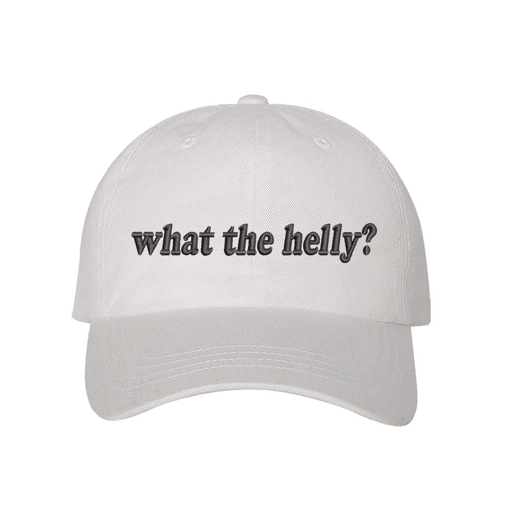 White What The Helly? Embroidered Baseball Hat with bold white stitching on a relaxed-fit cap, perfect for expressive everyday wear – DSY Lifestyle
