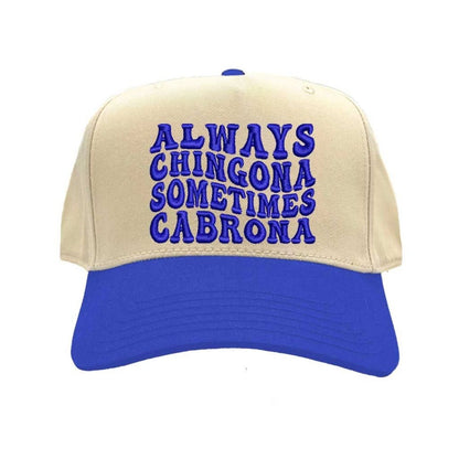 Natural Royal Blue Always Chingona Sometimes Cabrona Two-Tone Embroidered Baseball Hat front view - DSY Lifestyle