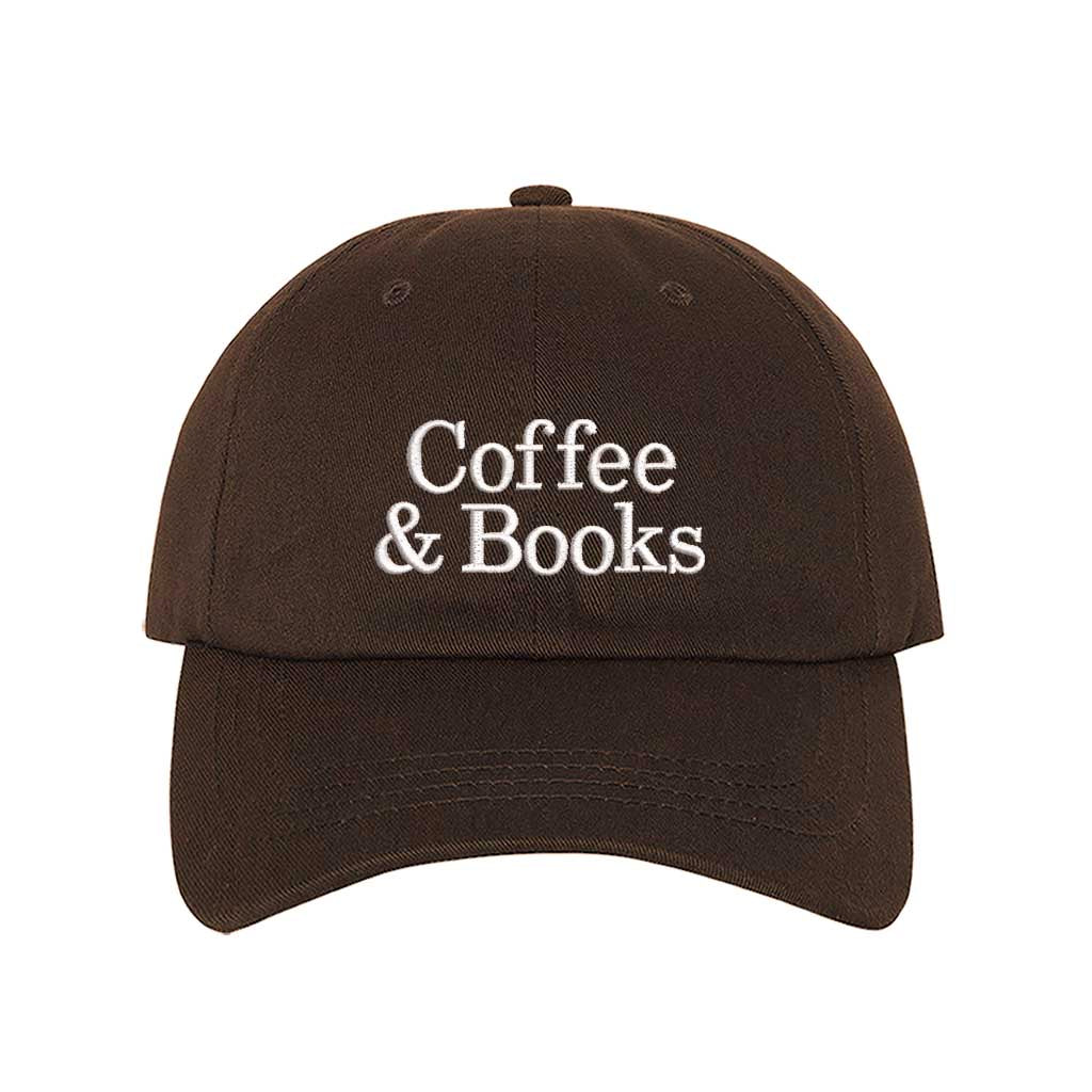 Brown Coffee &amp; Books embroidered baseball hat in a premium cotton twill featuring minimalist serif typography by DSY Lifestyle.
